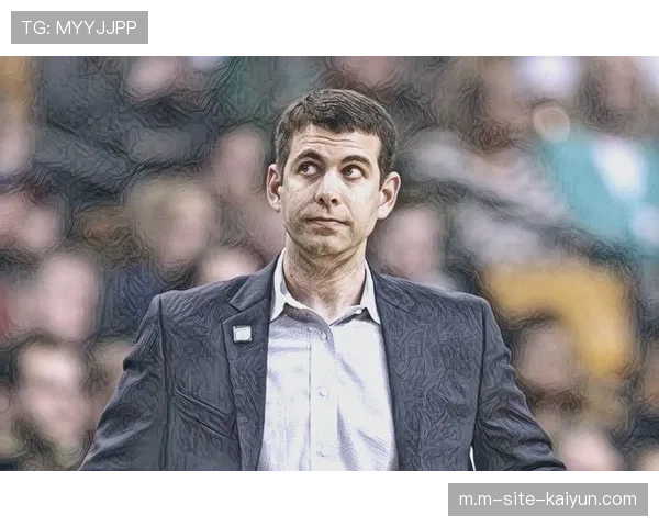 布拉德·史蒂文斯避税3.3亿美元仍组四巨头 凯尔特人商业模式引热议